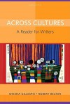Across Cultures: A Reader for Writers (8th Edition) - Sheena Gillespie, Robert Becker