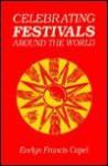 Celebrating Festivals Around the World - Evelyn Francis Capel, Andrew Welburn