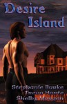 Desire Island - Stephanie Burke, Shelby Morgen, Treva Harte