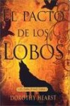 El pacto de los lobos (Las crónicas del lobo, #1) - Dorothy Hearst