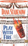 Play With Fire - Dana Stabenow