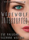 Werewolf Interrupted - Eve Paludan, Suzanne Wilson