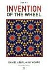 Invention of the Wheel / Poems - Daniel Moore