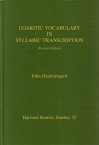 Ugaritic Vocabulary In Syllabic Transcription (Harvard Semitic Studies) - John Huehnergard