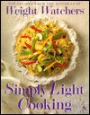 Weight Watchers Simply Light Cooking: 250 Recipes from the Kitchens of Weight Watchers - Weight Watchers, Weight Watchers