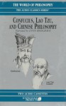 Confucius, Lao Tzu and Chinese Philosophy (The World of Philosophy) - Crispin Sartwell