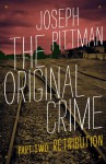 The Original Crime: Retribution (Part 2) - Joseph Pittman