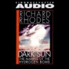 Dark Sun: The Making Of The Hydrogen Bomb - Richard Rhodes