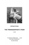 The Pornographer's Poem - Michael Turner