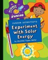 Junior Scientists: Experiment with Solar Energy - Christine Taylor-Butler