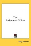 The Judgment of Eve - May Sinclair