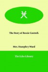 The Story of Bessie Costrell - Mary Augusta Ward