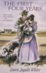 The First Four Years - Laura Ingalls Wilder, Garth Williams