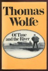 Of Time and the River: A Legend of Man's Hunger in His Youth - Thomas Wolfe