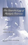 International Review of Neurobiology, Volume 79: The Neurobiology of Multiple Sclerosis - Alireza Minagar