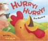 Hurry! Hurry! - Eve Bunting, Jeff Mack