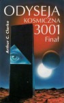 Odyseja kosmiczna 3001 Finał (Odyseja Kosmiczna, #4) - Arthur C. Clarke, Radosław Kot