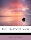 The Heart of Unaga - Ridgwell Cullum