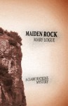 Maiden Rock - Mary Logue