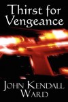 Thirst for Vengeance - John Ward