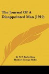 The Journal of a Disappointed Man (1919) - H.G. Wells, W.N.P. Barbellion