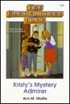 Kristy's Mystery Admirer (The Baby-Sitters Club, #38) - Ann M. Martin