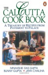 The Calcutta Cookbook - Jaya Chaliha, Bunny Gupta, Minakshie Dasgupta