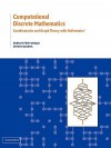 Computational Discrete Mathematics: Combinatorics and Graph Theory with Mathematica (R) - Sriram Pemmaraju, Steven S. Skiena