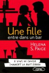 Une fille entre dans un bar... - Helena S. Paige