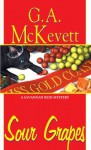 Sour Grapes (A Savannah Reid Mystery) - G.A. McKevett