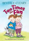 Two Times the Fun - Beverly Cleary, Carol Thompson