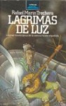 Lágrimas de Luz - Rafael Marín Trechera