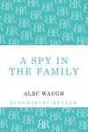 A Spy in the Family: An Erotic Comedy - Alec Waugh