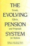 The Evolving Pension System: Trends, Effects, and Proposals for Reform - William Gale, John B. Shoven