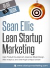 Lean Startup Marketing - Sean Ellis