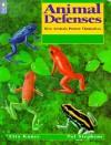 Animal Defenses: How Animals Protect Themselves - Etta Kaner, Pat Stephens