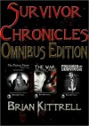 The Survivor Chronicles Omnibus - Brian Kittrell