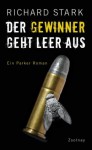 Der Gewinner geht leer aus: Roman (German Edition) - Richard Stark, Dirk van Gunsteren