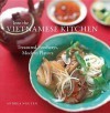 Into the Vietnamese Kitchen: Treasured Foodways, Modern Flavors - Andrea Nguyen, Leigh Beisch, Bruce Cost