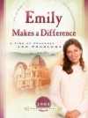 Emily Makes a Difference: A Time of Progress and Problems - JoAnn A. Grote