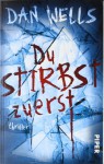 Du Stirbst Zuerst - Dan Wells