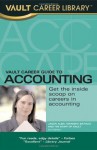 Vault Career Guide to Accounting: Get the Inside Scoop on Careers in Accounting (Vault Career Library) - Jason Alba