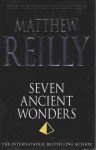 Seven Ancient Wonders - Matthew Reilly