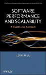 Software Performance and Scalability: A Quantitative Approach - Henry H. Liu