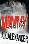 Mommy, May I? - A.K. Alexander