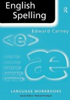 English Spelling - Edward Carney, Richard Hudson