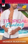 Tropical Fantasy (Kimani Hotties) - Monica McKayhan