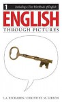 English Through Pictures, Book 1 And A First Workbook Of English (English Throug Pictures) - Christine Gibson