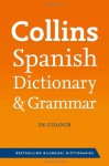 Collins Spanish Dictionary and Grammar (Collins Dictionary and Grammar) (Spanish and English Edition) - Collins