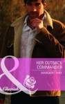 Her Outback Commander - Margaret Way